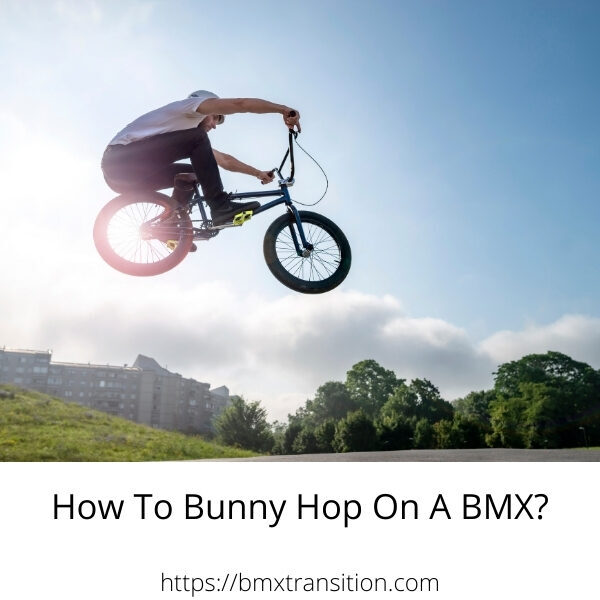 How To Bunny Hop On A BMX?