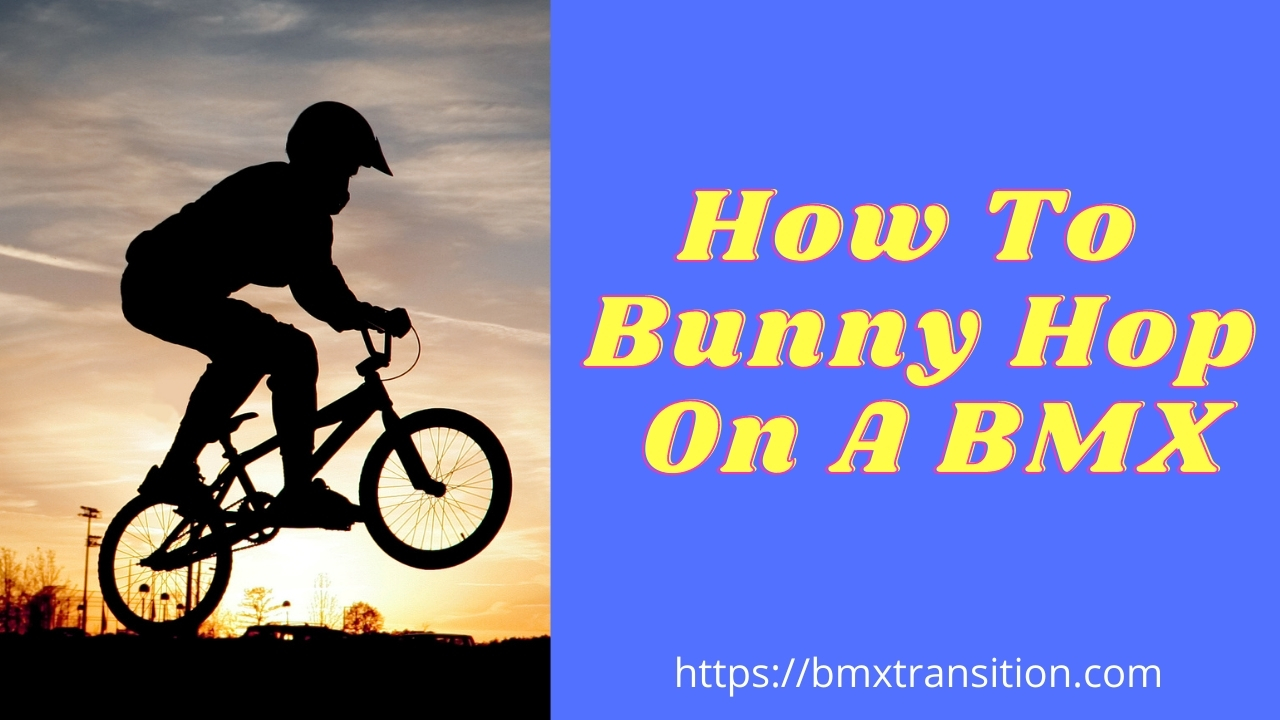 3 Easy Steps Showing You How To Bunny Hop On A BMX! BMX Transition